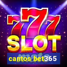 cantos bet365